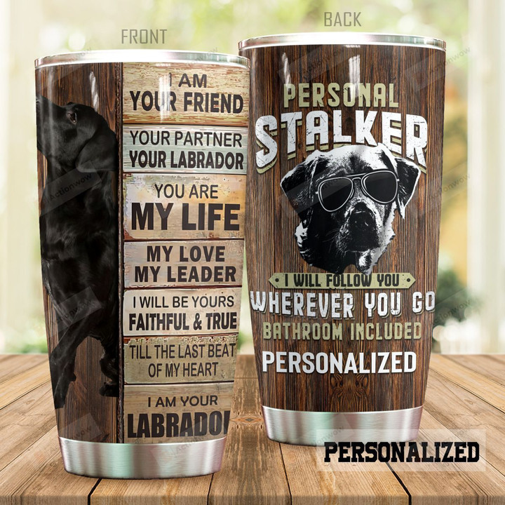 Personalized Labrador Dog You Are My Life My Love My Leader Stainless Steel Tumbler Perfect Gifts For Dog Lover Tumbler Cups For Coffee/Tea, Great Customized Gifts For Birthday Christmas Thanksgiving
