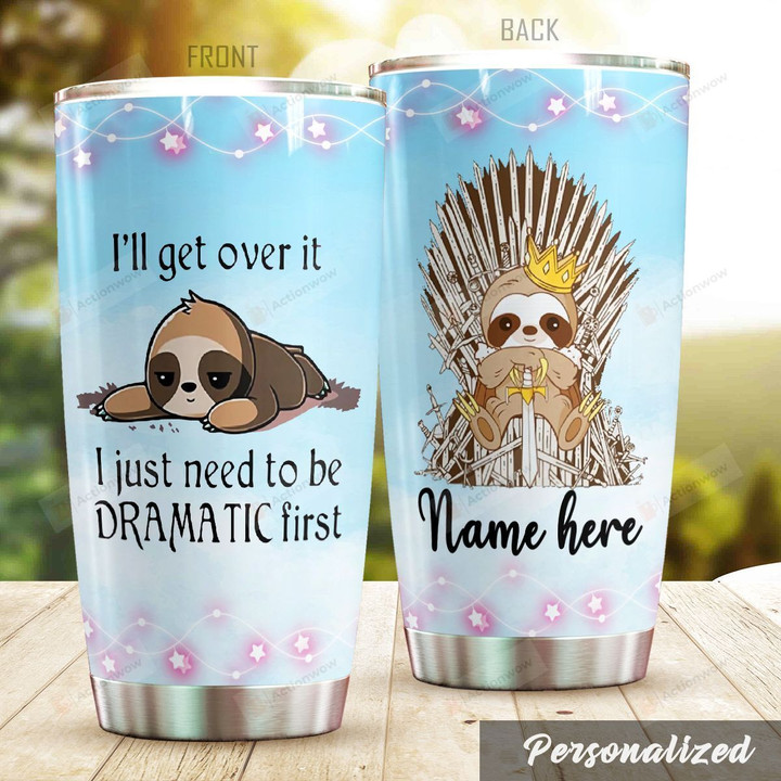 Personalized Sloth I'll Get Over It Stainless Steel Tumbler Perfect Gifts For Sloth Lover Tumbler Cups For Coffee/Tea, Great Customized Gifts For Birthday Christmas Thanksgiving