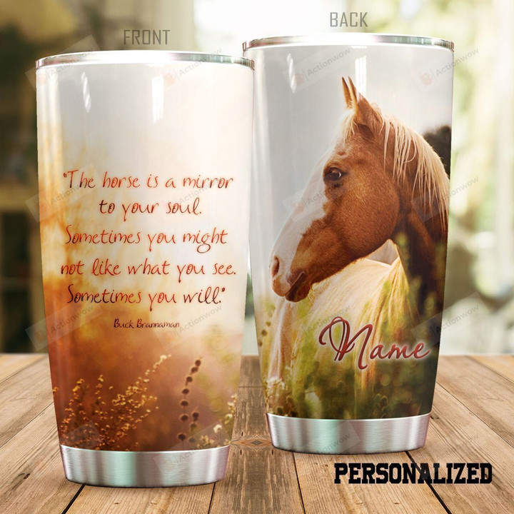 Personalized Horse The Horse Is A Mirror To Your Soul Stainless Steel Tumbler Perfect Gifts For Horse Lover Tumbler Cups For Coffee/Tea, Great Customized Gifts For Birthday Christmas Thanksgiving
