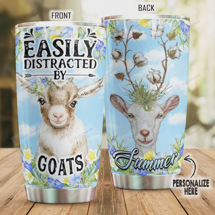 Personalized Easily Distracted By Goats Stainless Steel Tumbler, Tumbler Cups For Coffee/Tea, Great Customized Gifts For Birthday Christmas Thanksgiving