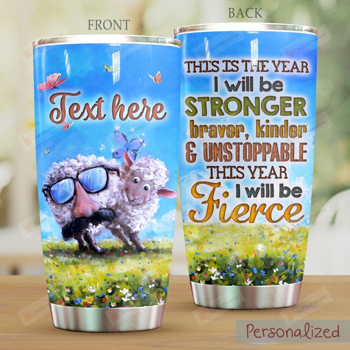 Personalized Funny Sheep This Is The Year I Will Be Stronger Stainless Steel Tumbler Perfect Gifts For Sheep Lover Tumbler Cups For Coffee/Tea, Great Customized Gifts For Birthday Christmas Thanksgiving