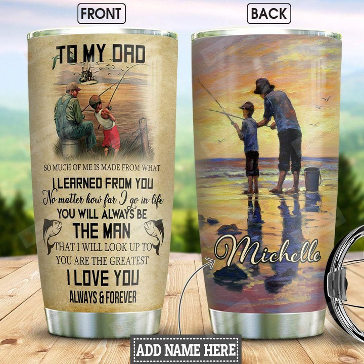 Personalized From Son To Dad So Much Of Me Is Made From Stainless Steel Vacuum Insulated, 20 Oz Tumbler Cups For Coffee/Tea For Fisherman Best Gifts From Son/Daughter To Dad On Father's Day, Birthday