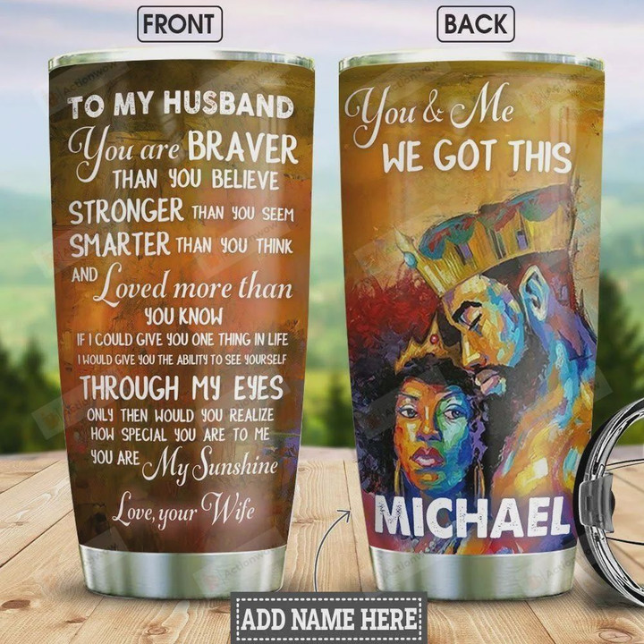 Black King And Queen Personalized To My Husband Braver Stronger Smarter Stainless Steel Vacuum Insulated 20 Oz Tumbler Cups For Coffee/Tea Best Gifts From Wife To Husband On Birthday