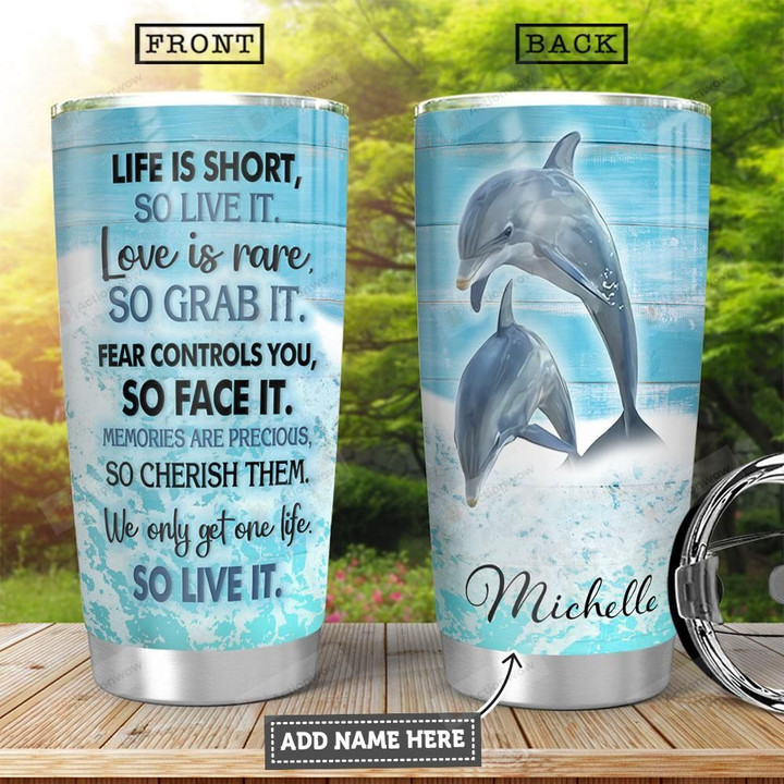 Personalized Life Is Short So Live It Dolphins Jumping Stainless Steel Tumbler, Tumbler Cups For Coffee/Tea, Great Customized Gifts For Birthday Christmas Thanksgiving