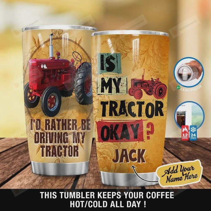 Farmer Is My Tractor Ok Personalized Stainless Steel Vacuum Insulated, 20 Oz Tumbler Cups For Coffee/Tea, Gifts For Birthday Christmas Thanksgiving, Perfect Gifts For Tractor Lovers