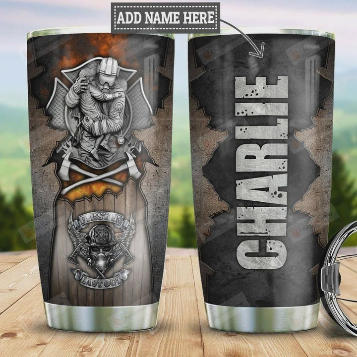 Personalized Firefighter First In Last Out Tumbler Cup Stainless Steel Vacuum Insulated Tumbler 20 Oz Great Customized Gifts For Firefighter On Birthday Christmas Thanksgiving