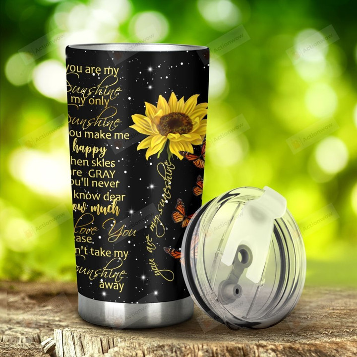 Sunflower You Are My Sunshine Tumbler Stainless Steel Tumbler, Tumbler Cups For Coffee/Tea, Great Customized Gifts For Birthday Christmas Thanksgiving, Anniversary