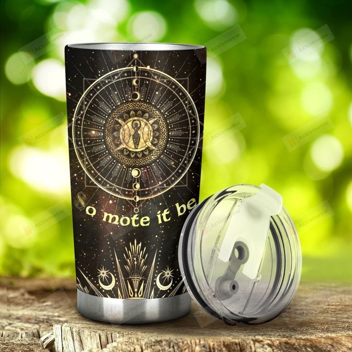 Wicca So Mote It Bee Wicca Stainless Steel Tumbler, Tumbler Cups For Coffee/Tea, Great Customized Gifts For Birthday Christmas Thanksgiving
