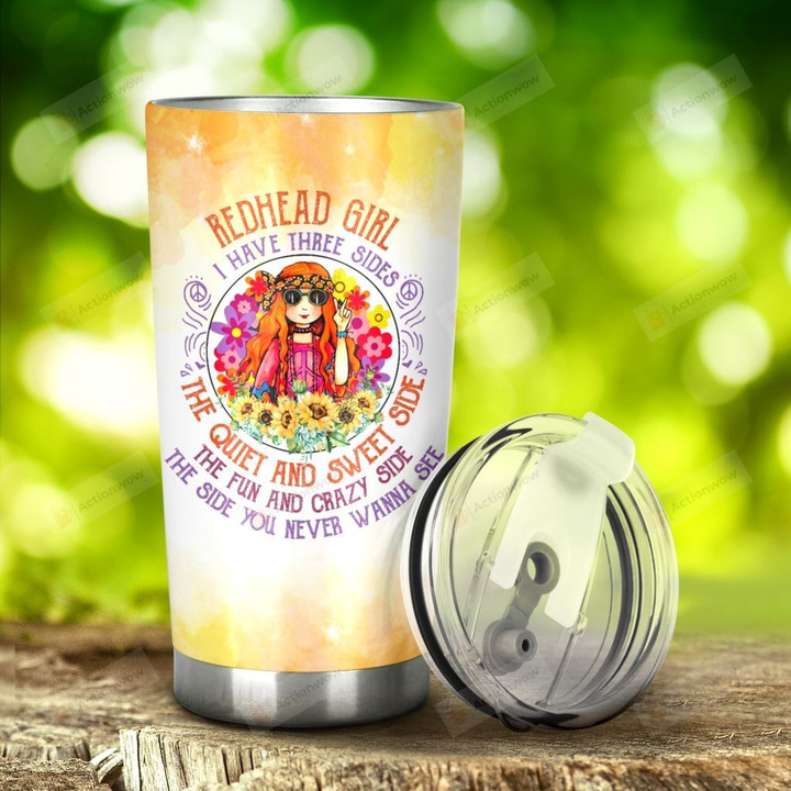 Sunflower Redhead I Have Three Sides Are You Sunshine Stainless Steel Tumbler, Tumbler Cups For Coffee/Tea, Great Customized Gifts For Birthday Christmas Thanksgiving