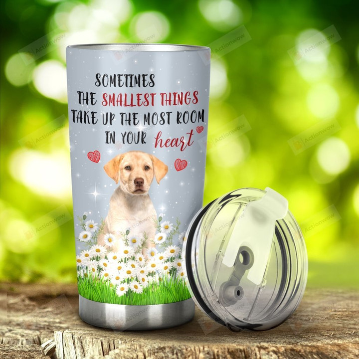 Labrador Retriever Daisy Flower Smallest Things In Your Heart Stainless Steel Tumbler, Tumbler Cups For Coffee/Tea, Great Customized Gifts For Birthday Christmas Thanksgiving