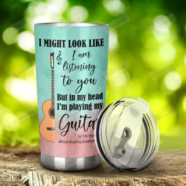 Guitar I Might Look Like Stainless Steel Tumbler, Tumbler Cups For Coffee/Tea, Great Customized Gifts For Birthday Christmas Thanksgiving Anniversary