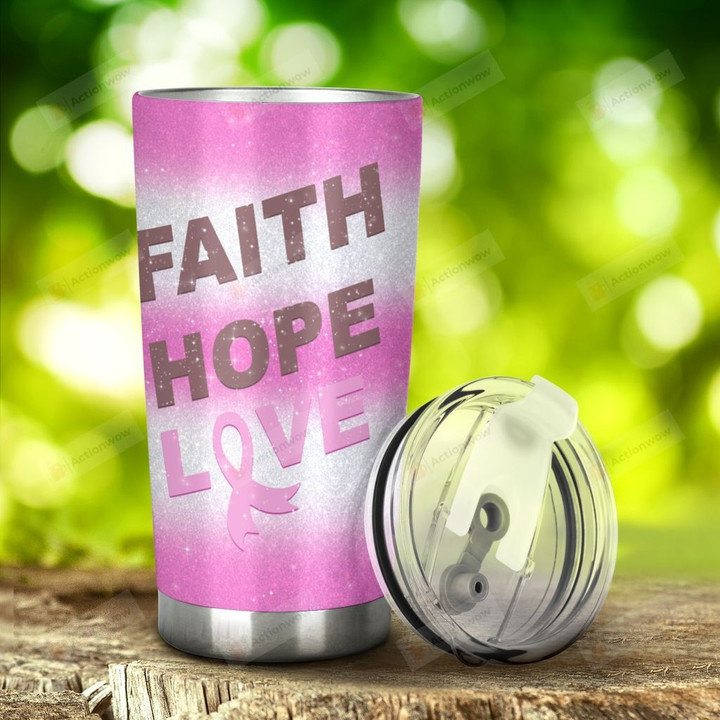 Breast Cancer Awareness Faith Hope Love Stainless Steel Tumbler, Tumbler Cups For Coffee/Tea, Great Customized Gifts For Birthday Christmas Thanksgiving Anniversary