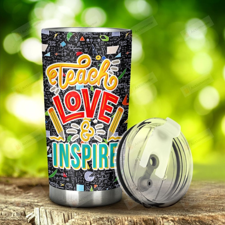 Teacher Teach Love And Inspire Stainless Steel Tumbler, Tumbler Cups For Coffee/Tea, Great Customized Gifts For Birthday Christmas Thanksgiving
