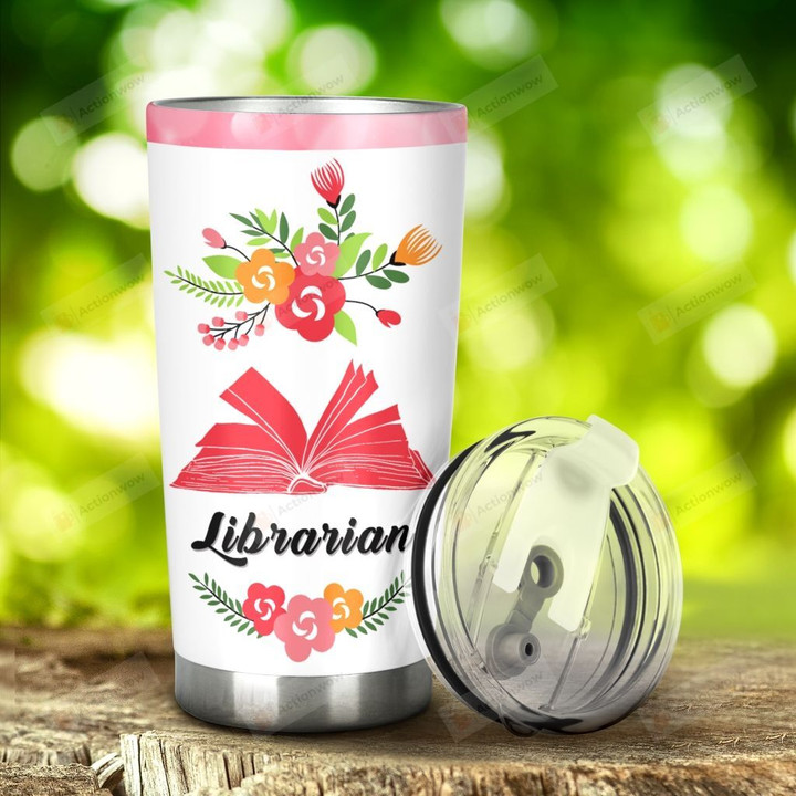 Librarian With Flower Drawing Tumbler Stainless Steel Tumbler, Tumbler Cups For Coffee/Tea, Great Customized Gifts For Birthday Christmas Thanksgiving Anniversary