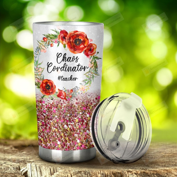 Teacher Flower Chaos Cordinator Stainless Steel Tumbler, Tumbler Cups For Coffee/Tea, Great Customized Gifts For Birthday Christmas Thanksgiving, Anniversary