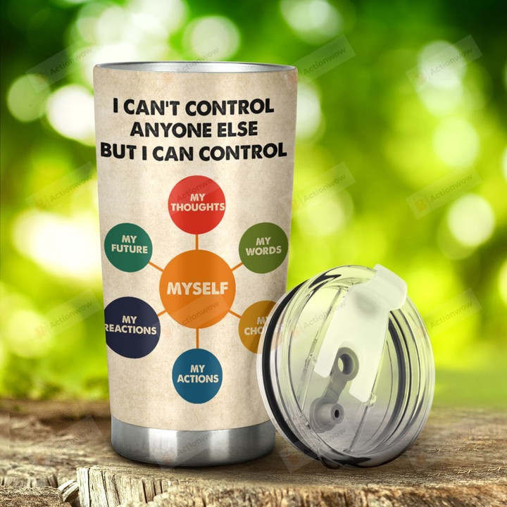 Teacher I Can Control Everyone But Can't Control Myself Stainless Steel Tumbler, Tumbler Cups For Coffee/Tea, Great Customized Gifts For Birthday Christmas Thanksgiving