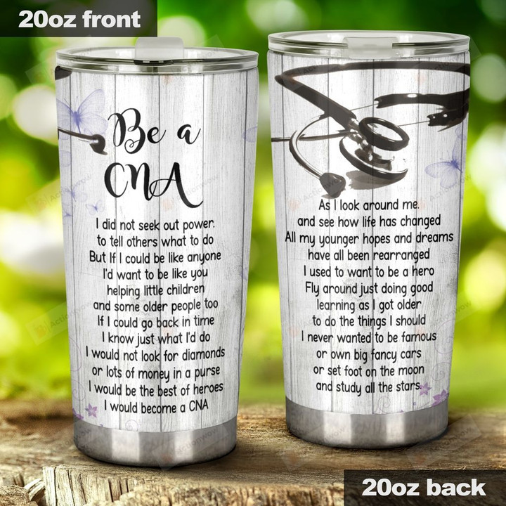 Be A CNA Stethoscope Surrounded Stainless Steel Tumbler, Tumbler Cups For Coffee/Tea, Great Customized Gifts For Birthday Christmas Thanksgiving