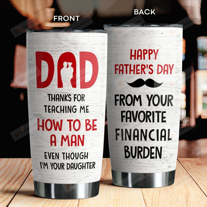 Dad Thanks For Teaching Me How To Be A Man Best Gifts For Dad From Daughter Father's Day 20 Oz Sport Bottle Stainless Steel Vacuum Insulated Tumbler