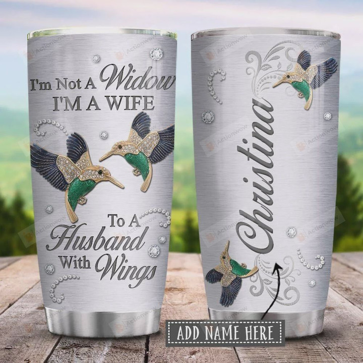 Personalized Im Not A Widow Hummingbird Stainless Steel Tumbler 20 Oz Tumbler Cups For Coffee/Tea, Great Customized Gifts For Birthday Christmas Thanksgiving, Perfect Gifts For Wife