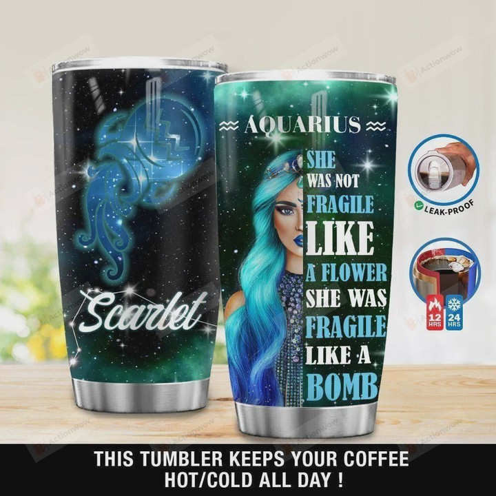 Personalized Aquarius Horoscope Girl Tumbler She Is Not Fragile Stainless Steel Vacuum Insulated Double Wall Travel Tumbler With Lid, Tumbler Cups For Coffee/Tea, Perfect Gifts For Birthday Christmas Thanksgiving