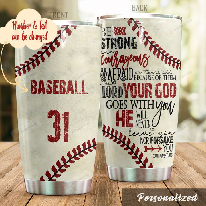 Personalized Baseball Tumbler Be Strong And Courageous Best Custom Name Gifts For Baseball Players Baseball Lovers 20 Oz Sport Bottle Stainless Steel Vacuum Insulated Tumbler