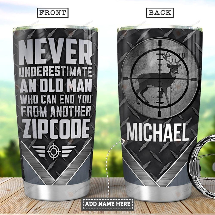 Personalized Old Deer Hunter Tumbler Cup Never Underestimate An Old Man Stainless Steel Insulated Tumbler 20 Oz Perfect Gifts For Hunter Great Gifts For Birthday Christmas Thanksgiving