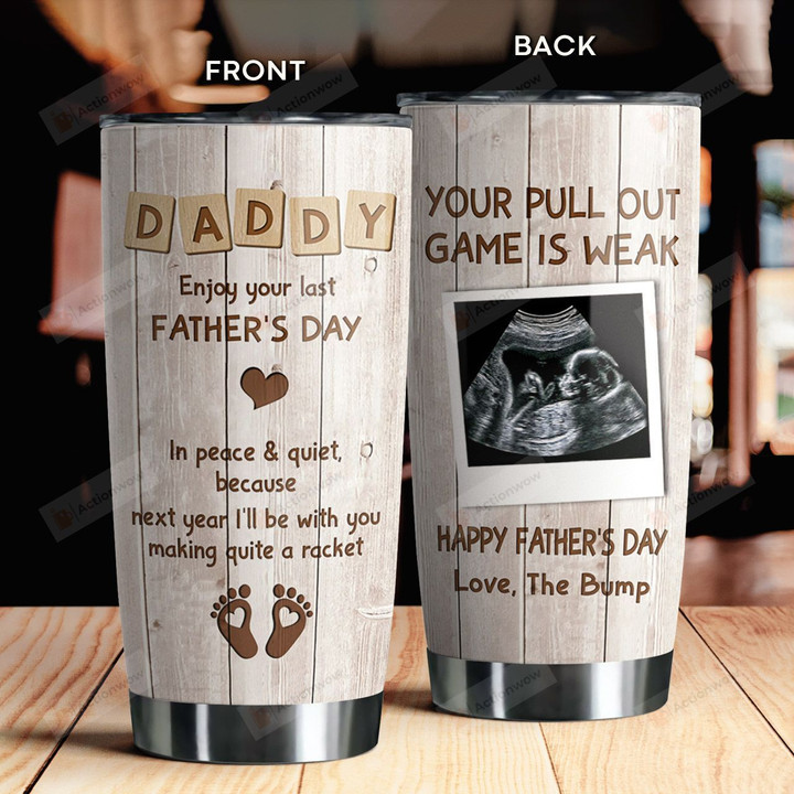 Personalized Daddy Enjoy Your Your Last Father's Day In Peace And Quiet Baby's Sonogram Picture Tumbler Best Gifts For Expecting Dad From The Bump  Father's Day 20 Oz Sport Bottle Stainless Steel Vacuum Insulated Tumbler