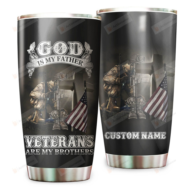 Personalized God Is My Father Veterans Are My Brothers Custom Name Tumblers Stainless Steel Vacuum Insulated Double Wall Travel Tumbler With Lid, Perfect Gifts For Birthday Veterans Day