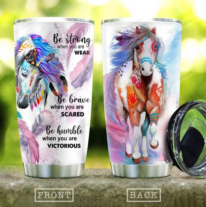 Strong Native Horse Tumbler Cup Colorful Horse  Be Strong When You Weak Stainless Steel Vacuum Insulated Tumbler Great Gifts For Birthday Christmas Thanksgiving Coffee/ Tea Tumbler With Lid