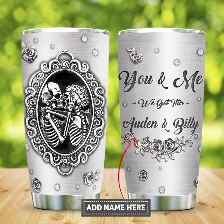 Personalized Metal Style Skull Couple Tumbler You And Me We Got This Tumbler Gifts For Couples 20 Oz Sports Bottle Stainless Steel Vacuum Insulated Tumbler