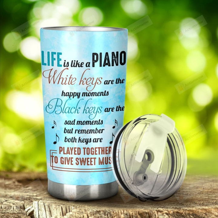 Piano Life Is Like A Piano Stainless Steel Tumbler, Tumbler Cups For Coffee/Tea, Great Customized Gifts For Birthday Christmas Thanksgiving