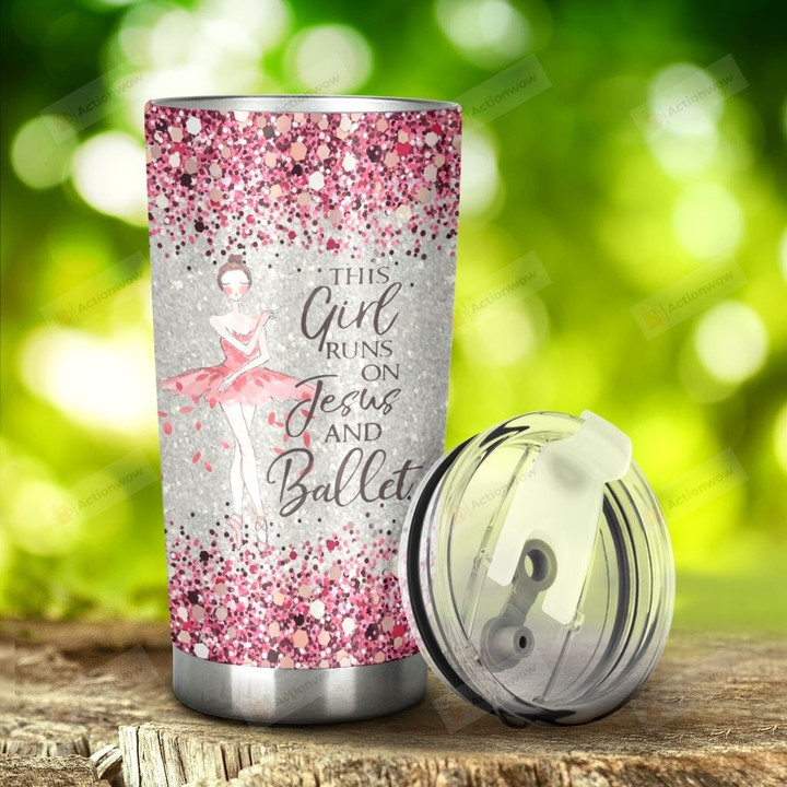 Ballet This Girl Runs On Jesus And Ballet Stainless Steel Tumbler, Tumbler Cups For Coffee/Tea, Great Customized Gifts For Birthday Christmas Thanksgiving, Anniversary