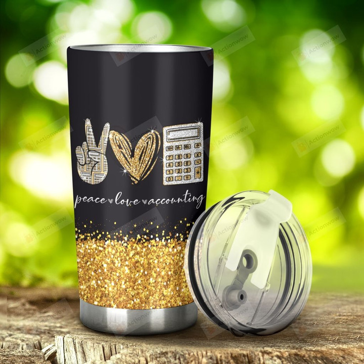 Accountant Peace, Love, Accounting Stainless Steel Tumbler, Tumbler Cups For Coffee/Tea, Great Customized Gifts For Birthday Christmas Thanksgiving, Anniversary