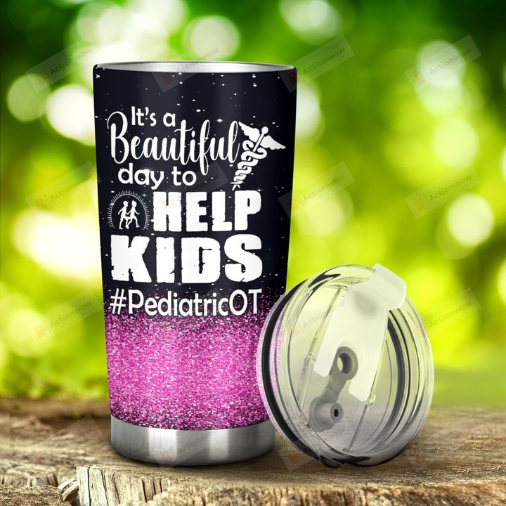 Pediatric It's A Beautiful Day To Help Kids Stainless Steel Tumbler, Tumbler Cups For Coffee/Tea, Great Customized Gifts For Birthday Christmas Thanksgiving, Anniversary