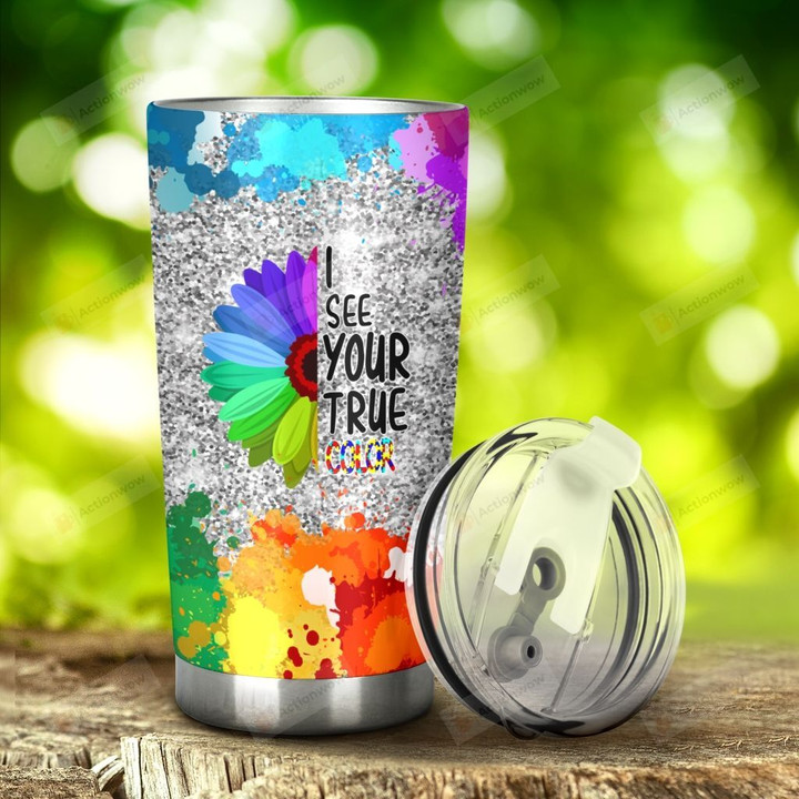 Colorful Autism I See Your True Stainless Steel Tumbler, Tumbler Cups For Coffee/Tea, Great Customized Gifts For Birthday Christmas Thanksgiving, Anniversary