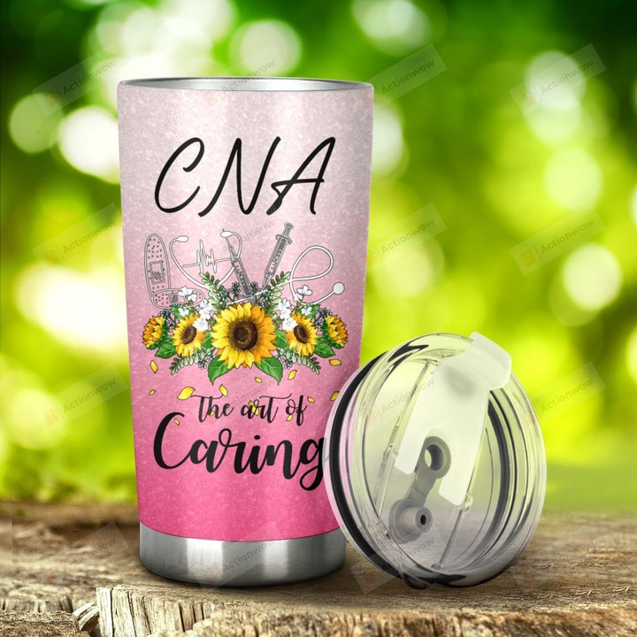 Sunflower CNA The Art Of Caring Stainless Steel Tumbler, Tumbler Cups For Coffee/Tea, Great Customized Gifts For Birthday Christmas Thanksgiving, Anniversary