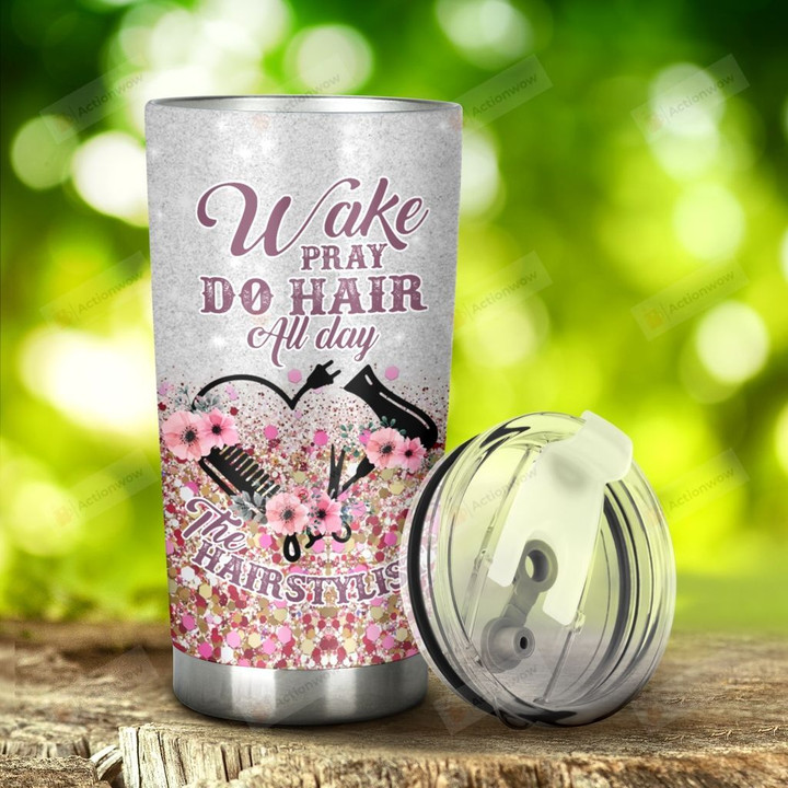Hair Stylist Walk Pray Do Hair All Day Stainless Steel Tumbler, Tumbler Cups For Coffee/Tea, Great Customized Gifts For Birthday Christmas Thanksgiving, Anniversary
