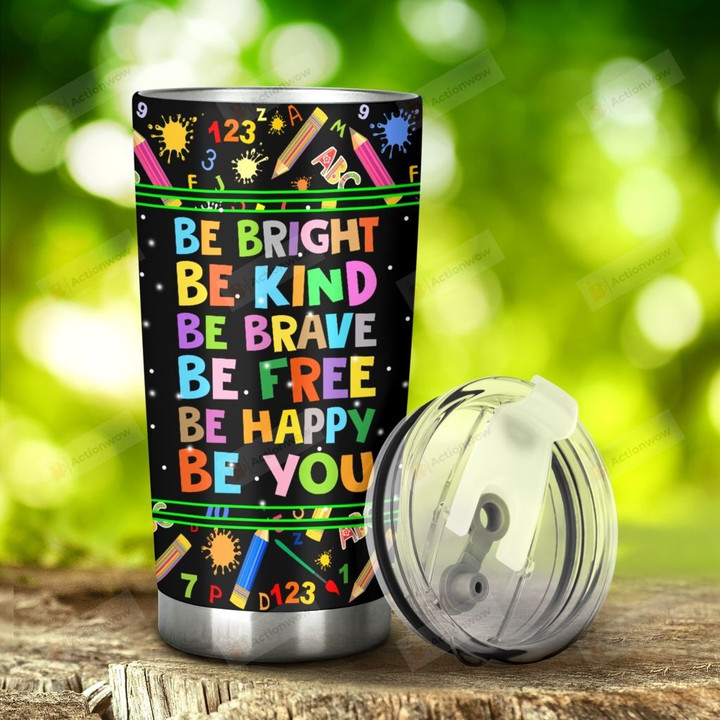 Teacher Be Kind Be Brave Stainless Steel Tumbler, Tumbler Cups For Coffee/Tea, Great Customized Gifts For Birthday Christmas Thanksgiving, Anniversary