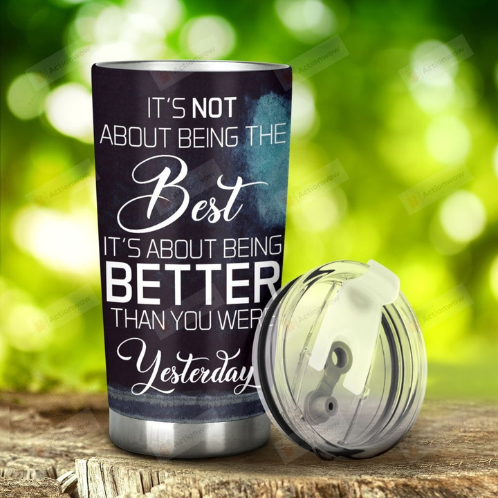 Ballet It's About Being Better Than You Were Yesterday Stainless Steel Tumbler, Tumbler Cups For Coffee/Tea, Great Customized Gifts For Birthday Christmas Thanksgiving, Anniversary