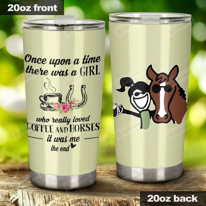 Coffee And Horse There Was A Girl Who Really Loved Coffee And Horses Stainless Steel Tumbler, Tumbler Cups For Coffee/Tea, Great Customized Gifts For Birthday Christmas Thanksgiving