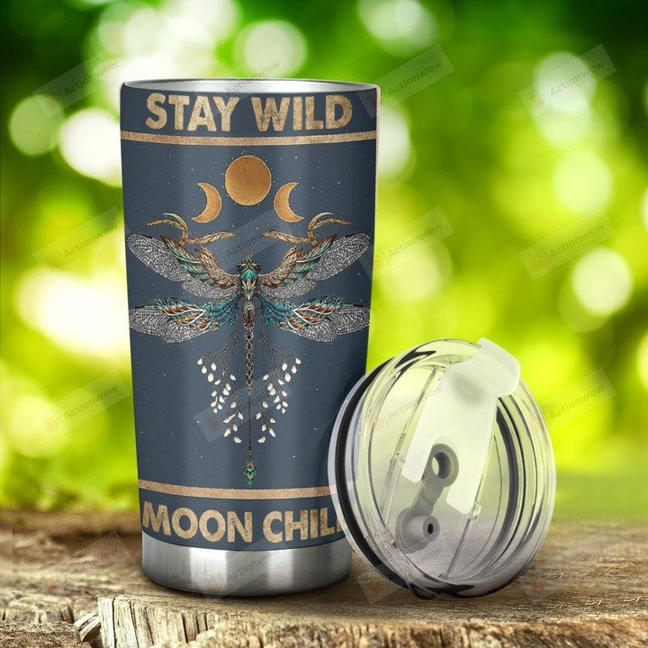 Dragonfly Stay Wild Moon Child Stainless Steel Tumbler, Tumbler Cups For Coffee/Tea, Great Customized Gifts For Birthday Christmas Thanksgiving