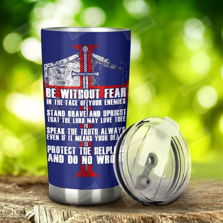 Knight Templar Be Without Fear Stainless Steel Tumbler, Tumbler Cups For Coffee/Tea, Great Customized Gifts For Birthday Christmas Thanksgiving