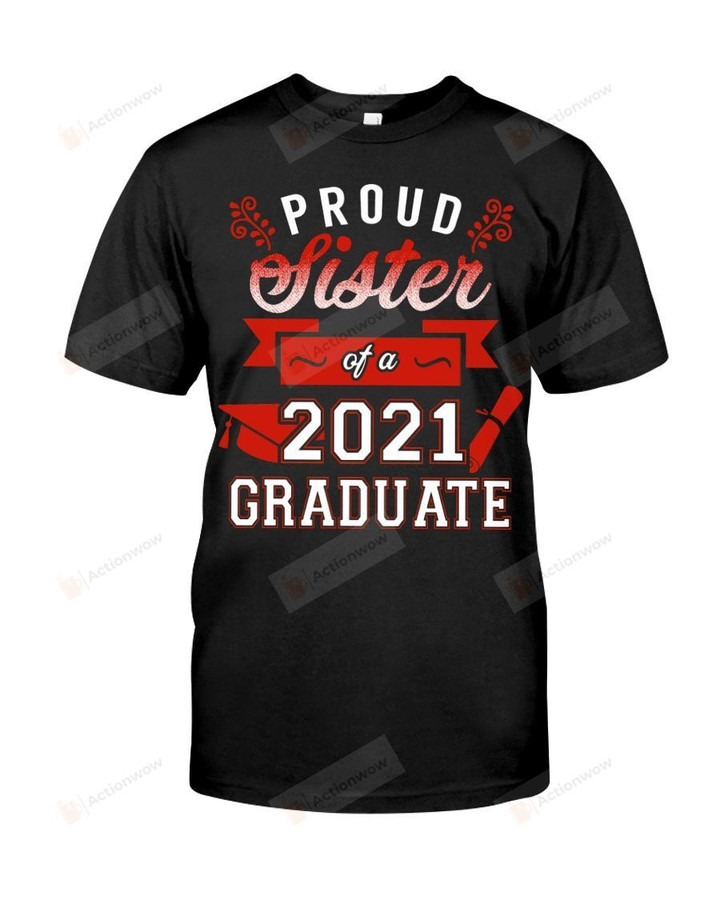 Proud Sister of A 2021 Senior Red Senior Shirt Sis Grad Tshirt Graduation Tee Siblings Son Daughter Shirt Graduating T-shirt
