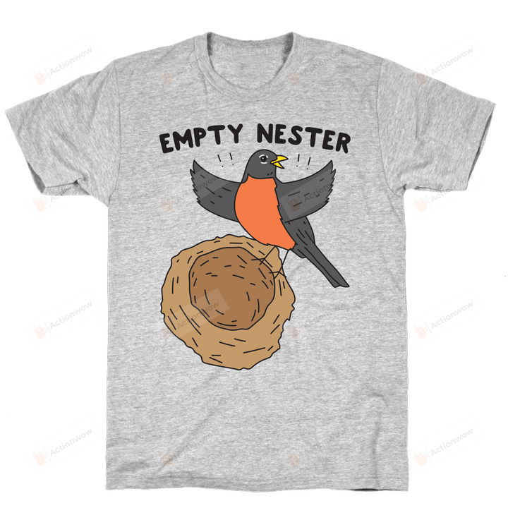 Empty Nester Happy Robin Funny T-shirt Tee Birthday Christmas Present T-Shirts Gift Women T-shirts Women Soft Clothes Fashion Tops Grey