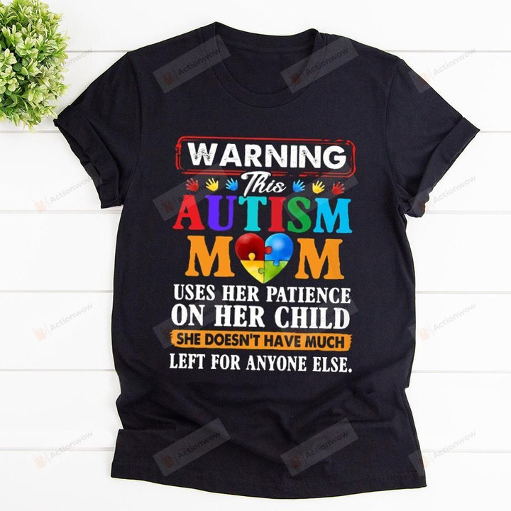 Autism Mom Shirt This Autism Mom Uses Her Patience On Her Child Mom Shirt Mothers Day Gift Happy Mothers Day