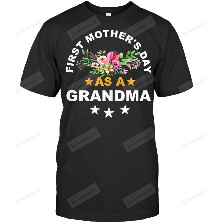 Womens First Mothers Day As Grandma New Grandma  Tshirt Mama Mother's Day Grandmom Tee Grandmother Anniversary Shirt Mommy Maternity Apparel
