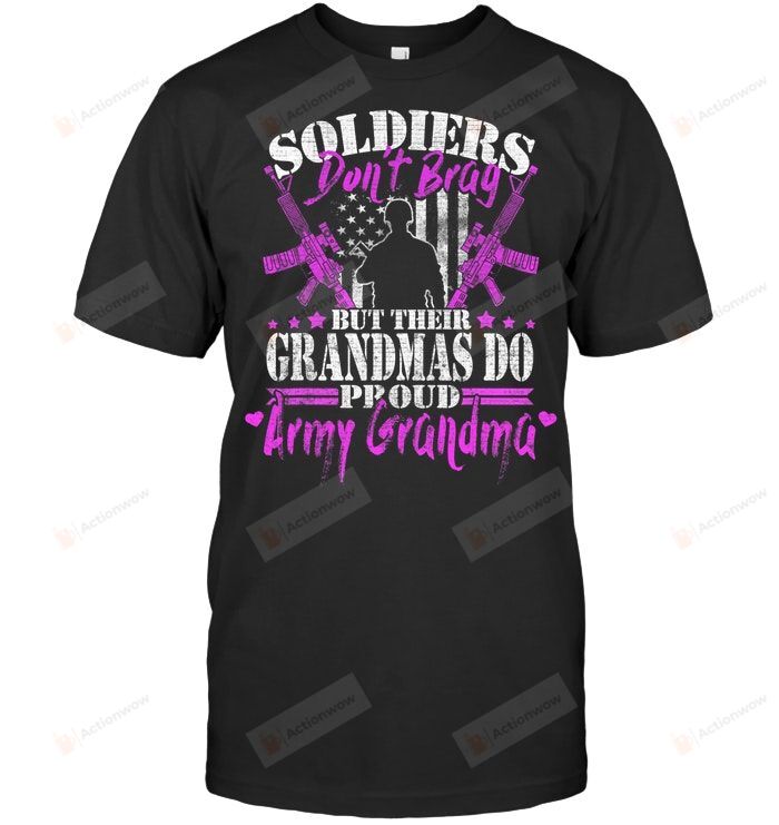 Soldiers Don't Brag But Their Grandma Do Proud Army Grandmother T-shirt from Son Daughter Tshirt Mama Mother's Day Grandmom Tee Grandmother Anniversary Shirt Mommy Maternity Apparel