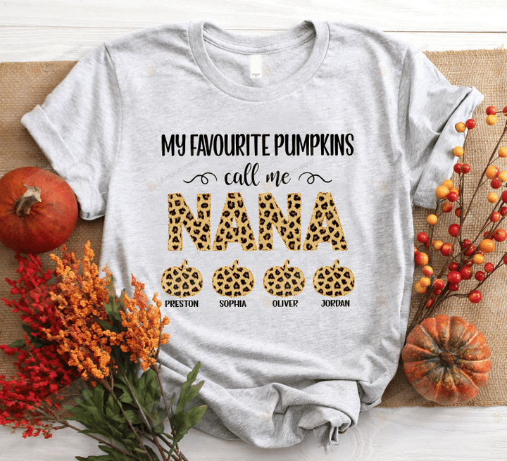 Personalized My Favorite Pumpkin Call Me Nana Essential T-Shirt, T-Shirt For Women On Birthday, Christmas, Anniversary, Thanksgiving