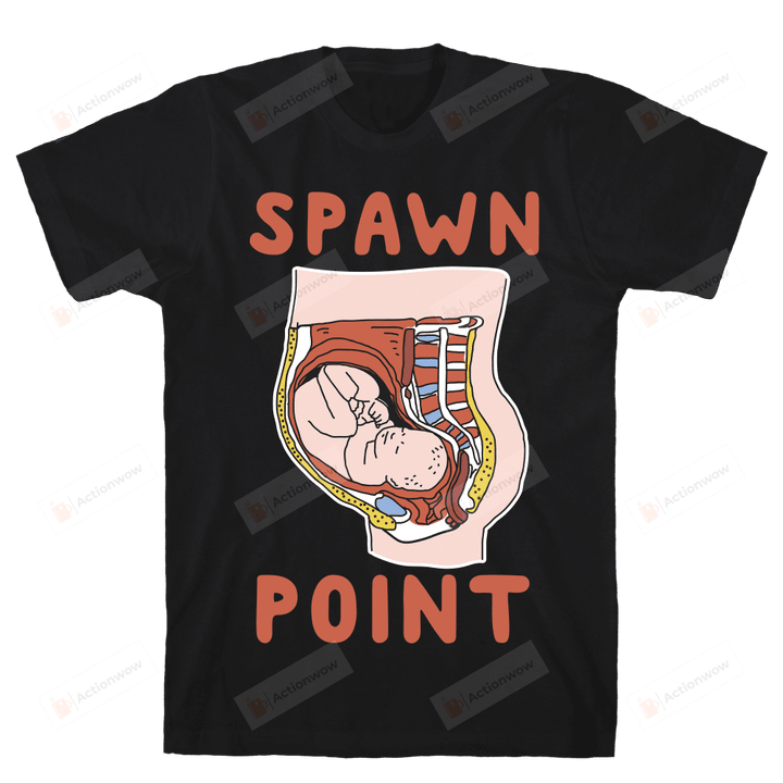 Spawn Point Baby Funny T-Shirt Tee Birthday Christmas Present T-Shirts Gifts Women T-Shirts Women Soft Clothes Fashion Tops Black