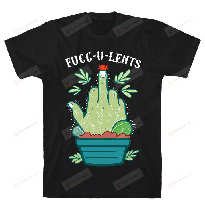 Cactus Fucc-U-Lents T-Shirt Black T-Shirt, Unisex T-Shirt For Men And Women On Birthday, Christmas, Anniversary